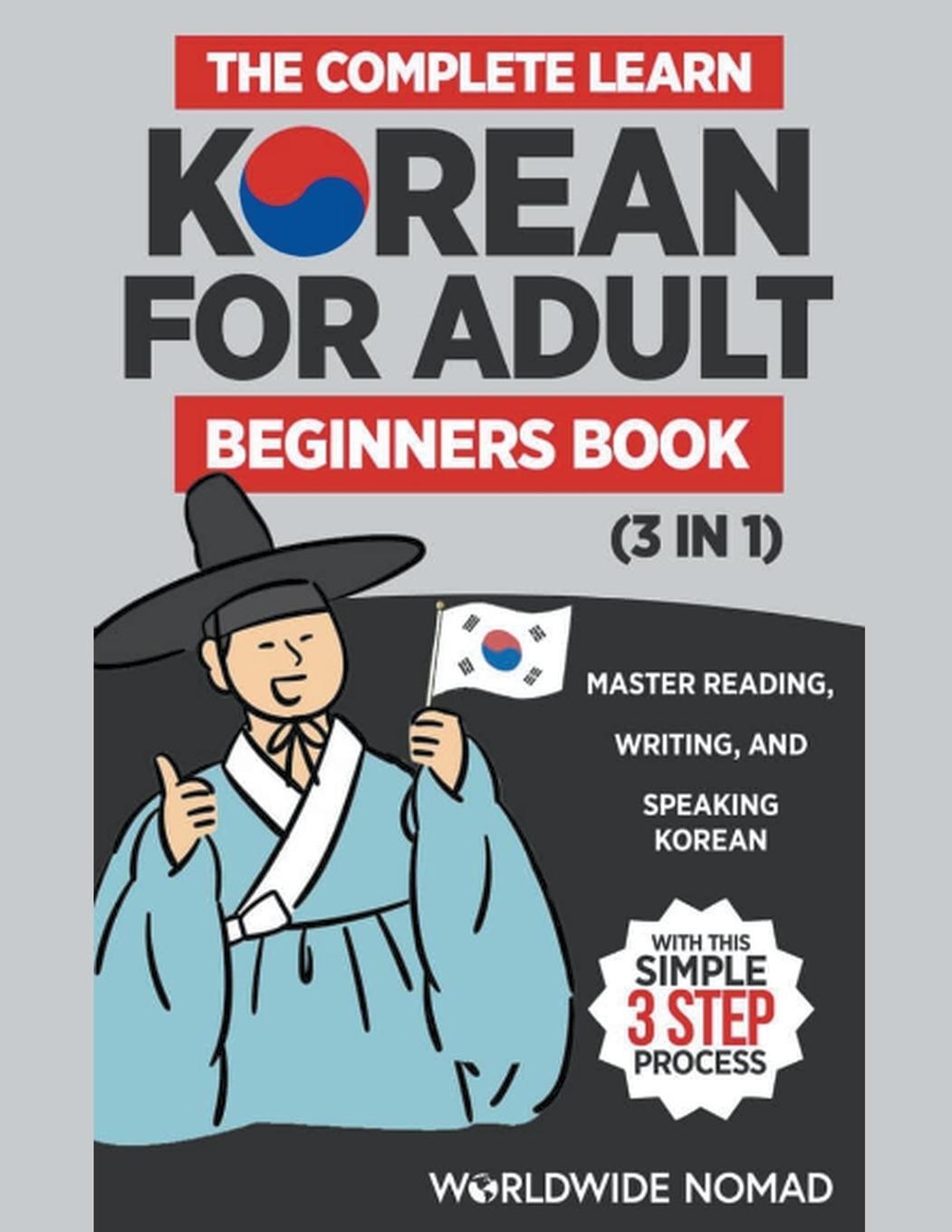 Cover: 9798223227410 | The Complete Learn Korean For Adult Beginners Book (3 in 1) | Nomad
