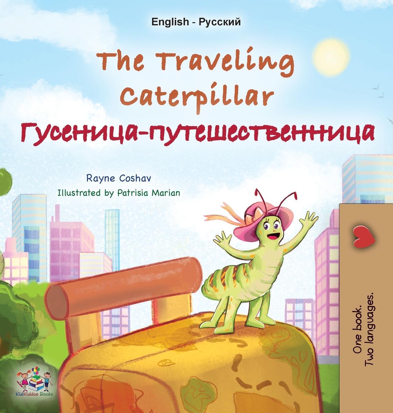 Cover: 9781525967092 | The Traveling Caterpillar (English Russian Bilingual Book for Kids)