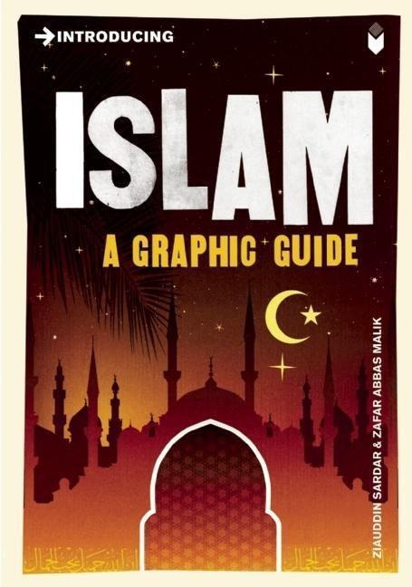 Cover: 9781848310841 | Introducing Islam | A Graphic Guide | Ziauddin Sardar | Taschenbuch
