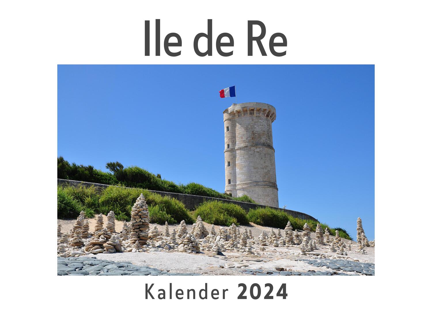 Cover: 9783750548367 | Ile de Re (Wandkalender 2024, Kalender DIN A4 quer, Monatskalender...