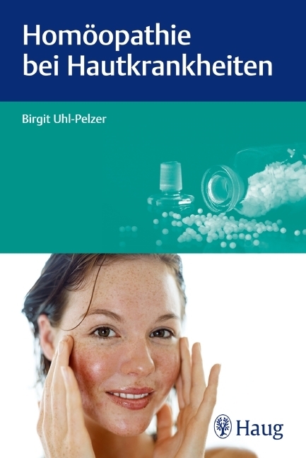Cover: 9783830475910 | Homöopathie bei Hautkrankheiten | Birgit Uhl-Pelzer | Taschenbuch
