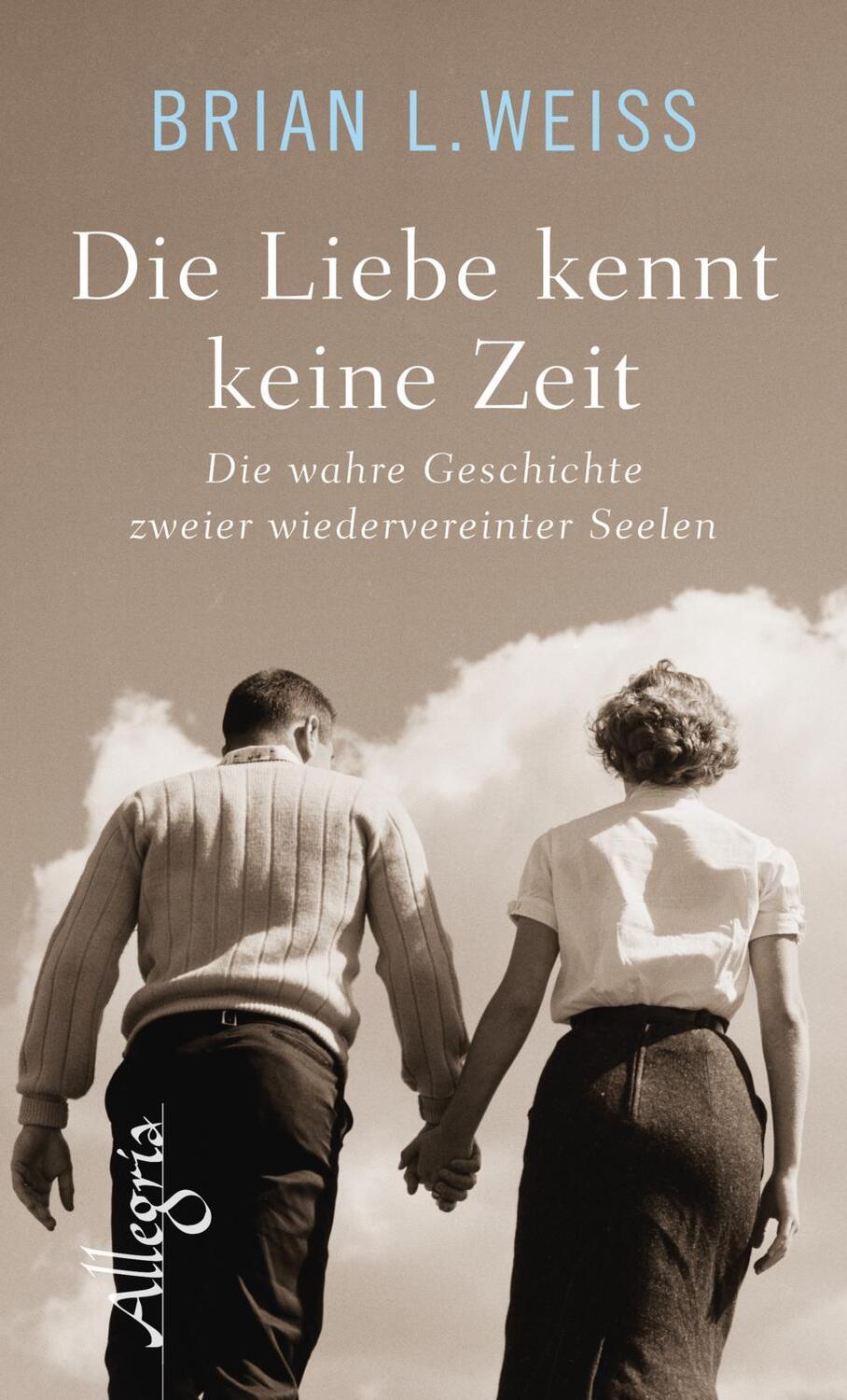 Cover: 9783793423379 | Die Liebe kennt keine Zeit | Brian L. Weiss | Buch | Deutsch | 2018