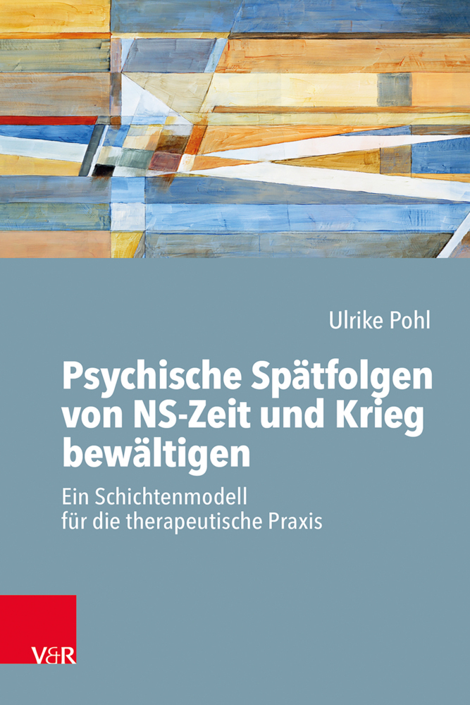 Cover: 9783525407509 | Psychische Spätfolgen von NS-Zeit und Krieg bewältigen | Ulrike Pohl
