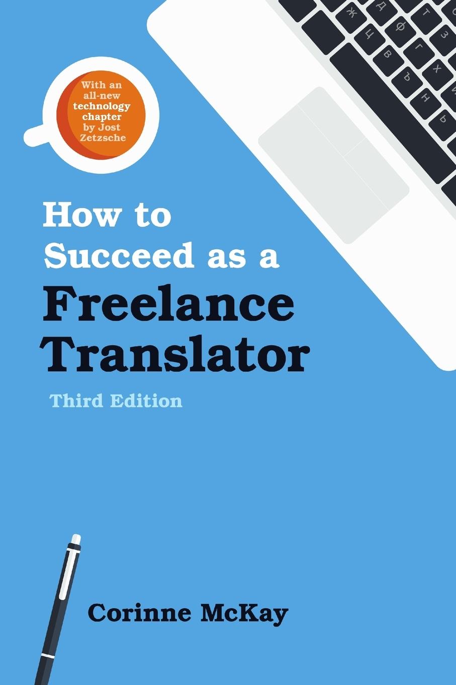 Cover: 9780578170077 | How to Succeed as a Freelance Translator, Third Edition | McKay | Buch