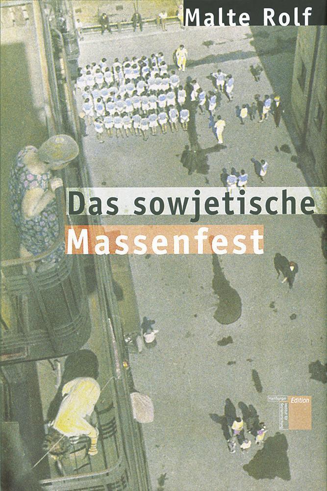 Cover: 9783936096637 | Das sowjetische Massenfest | Diss. | Malte Rolf | Buch | 454 S. | 2006