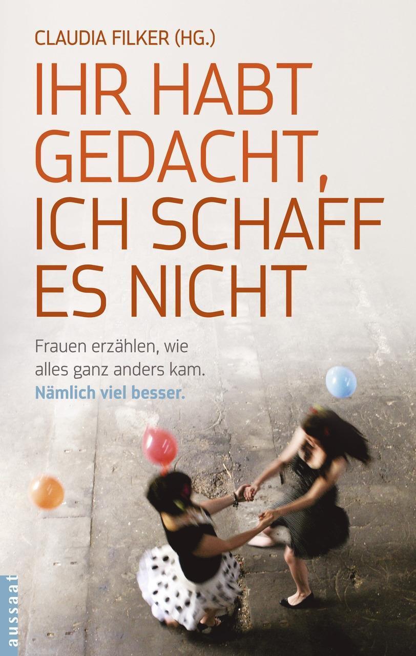 Cover: 9783761556917 | Ihr habt gedacht, ich schaff es nicht | Taschenbuch | 128 S. | Deutsch