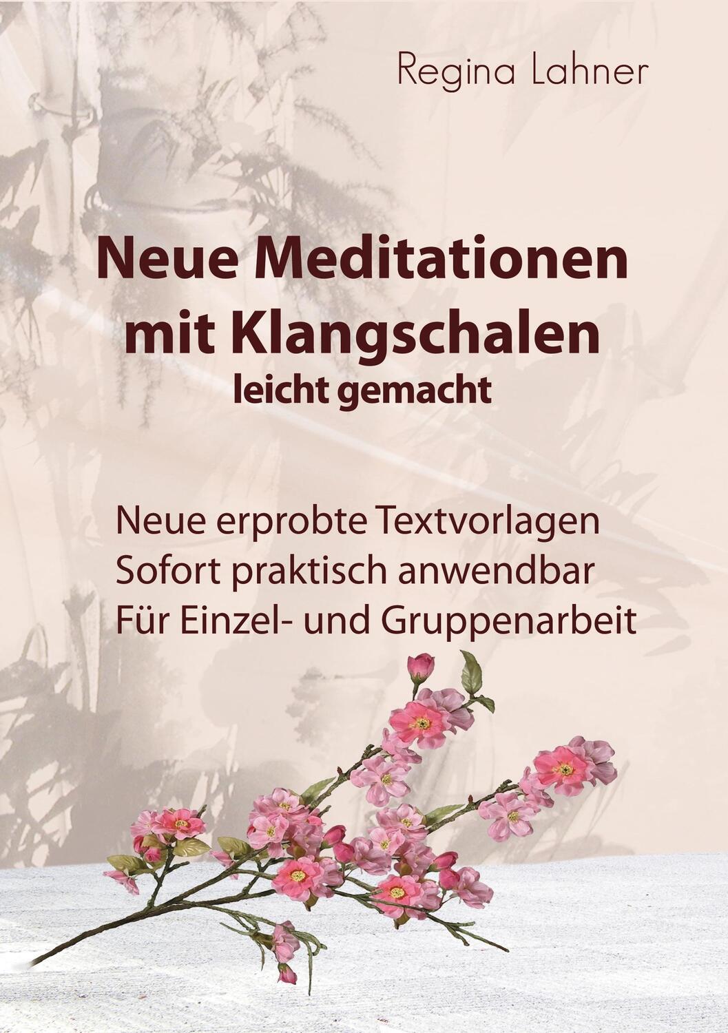 Cover: 9783735750709 | Neue Meditationen mit Klangschalen leicht gemacht | Regina Lahner