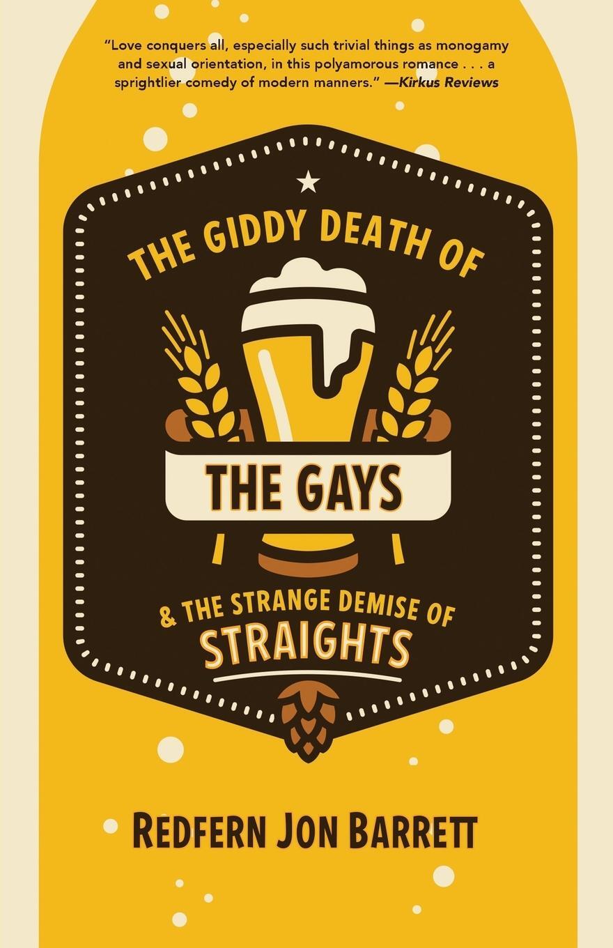 Cover: 9781612942933 | Giddy Death of the Gays &amp; the Strange Demise of Straights | Barrett