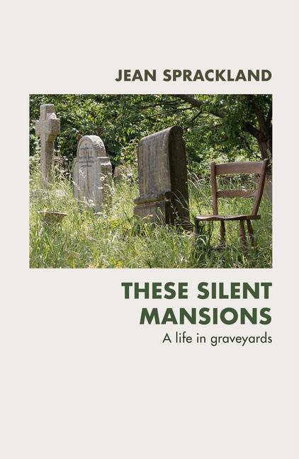 Cover: 9780099587149 | These Silent Mansions | A life in graveyards | Jean Sprackland | Buch