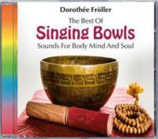 Cover: 9783957661531 | The Best of Singing Bowls | Sounds For Body, Mind and Soul | Dorothée