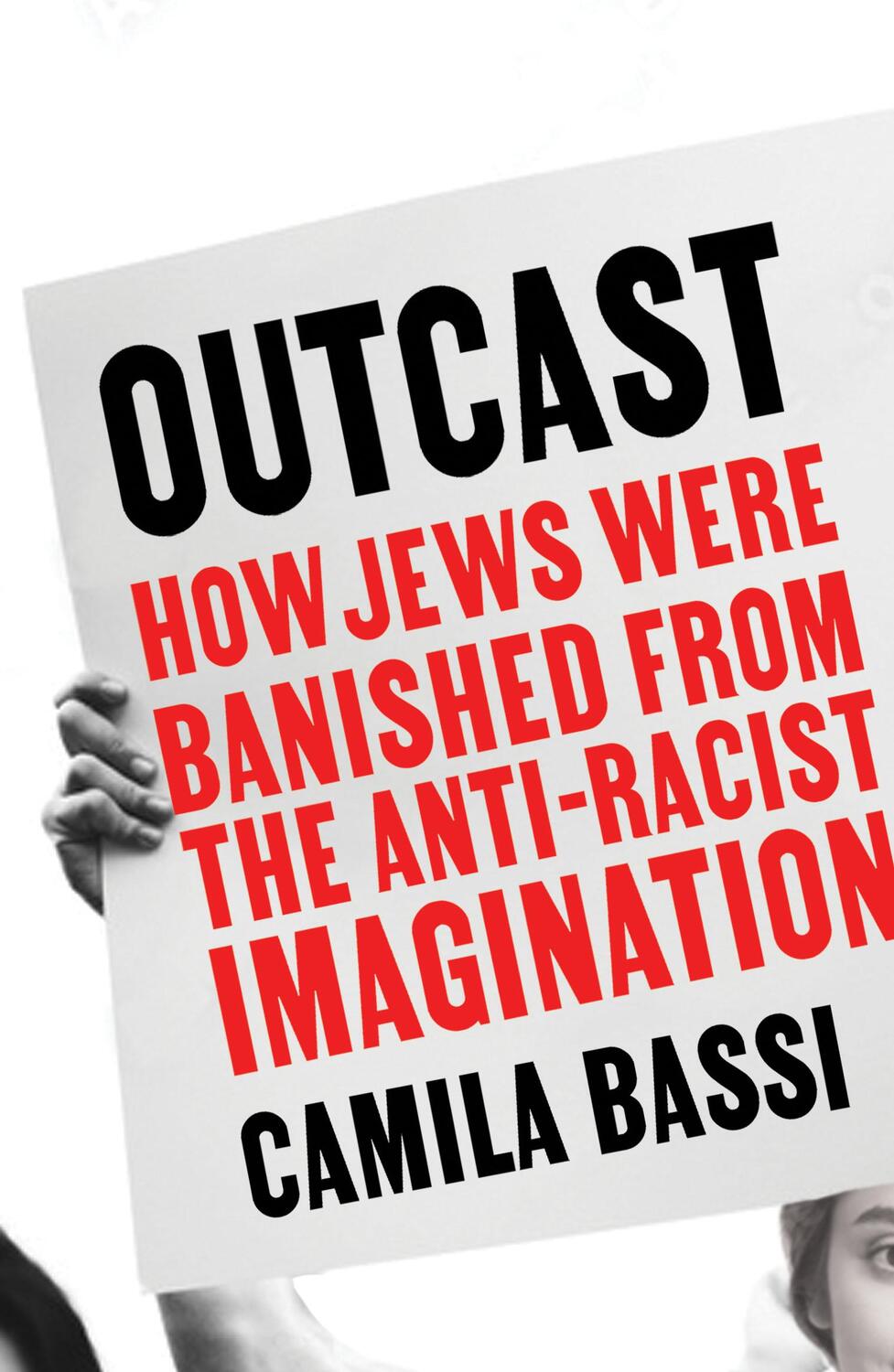 Cover: 9781915036780 | Outcast | How Jews Were Banished From the Anti-Racist Imagination