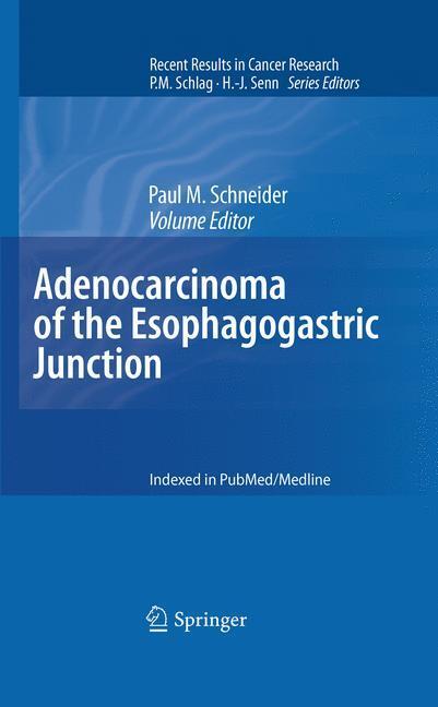 Cover: 9783540705789 | Adenocarcinoma of the Esophagogastric Junction | Paul M. Schneider