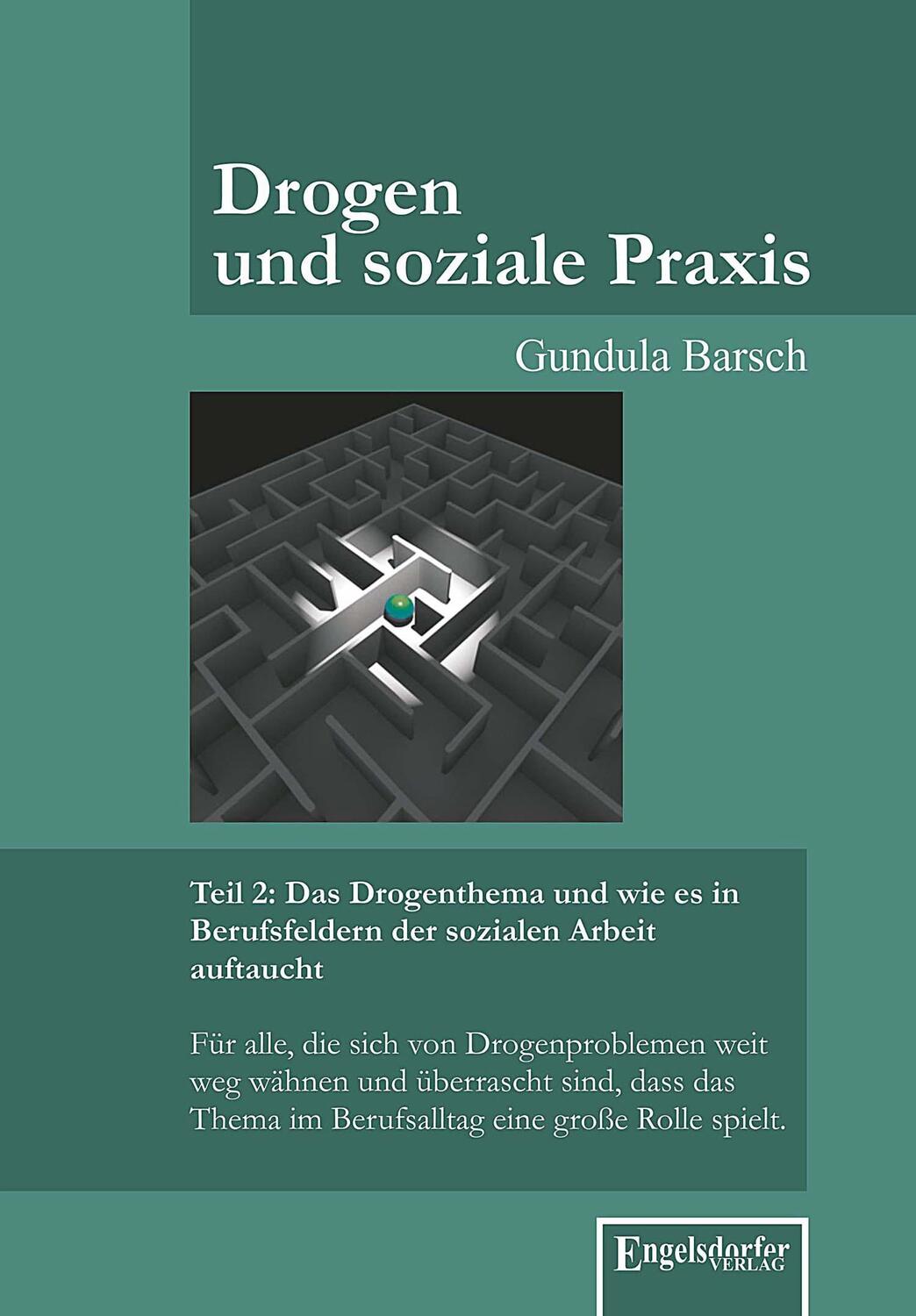 Cover: 9783957440389 | Drogen und soziale Praxis - Teil 2: Das Drogenthema und wie es in...