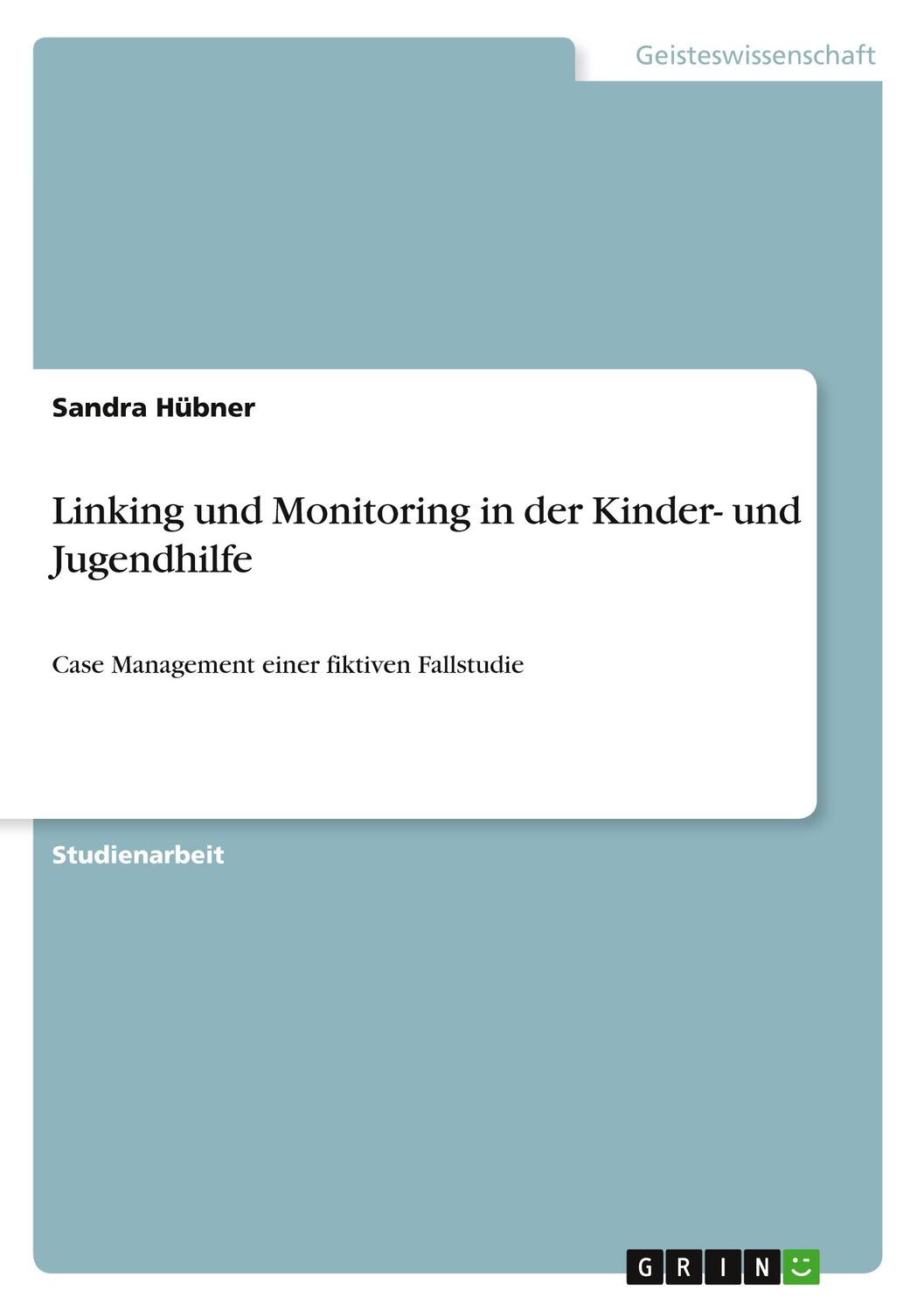 Cover: 9783346204226 | Linking und Monitoring in der Kinder- und Jugendhilfe | Sandra Hübner