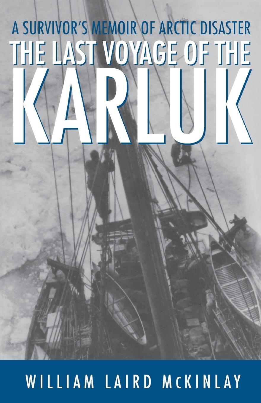 Cover: 9780312206550 | Last Voyage of the Karluk | William Laird McKinlay | Taschenbuch