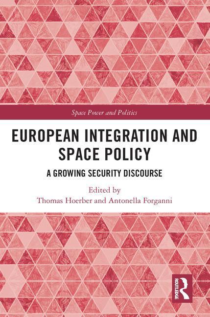 Cover: 9780367654627 | European Integration and Space Policy | A Growing Security Discourse