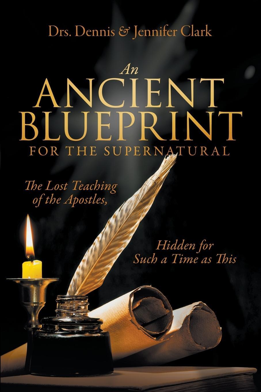 Cover: 9780768457223 | An Ancient Blueprint for the Supernatural | Dennis Clark (u. a.)