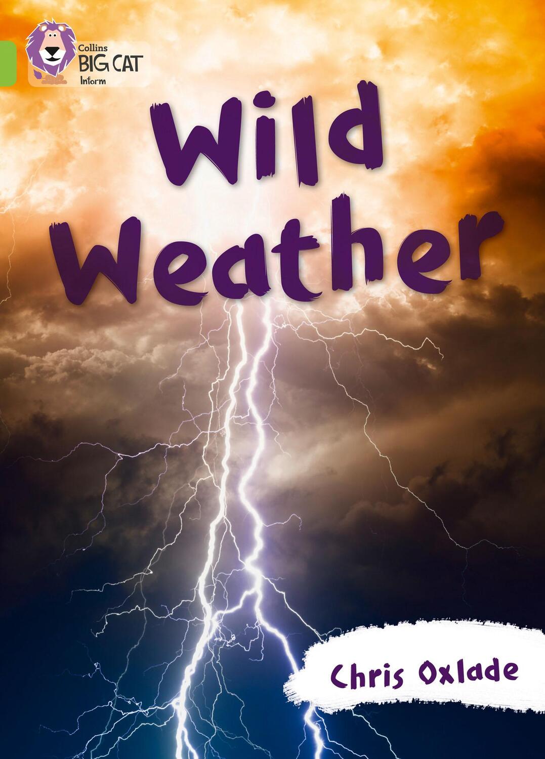 Cover: 9780007591282 | Collins Big Cat -- Wild Weather: Lime/Band 11 | Chris Oxlade | Buch