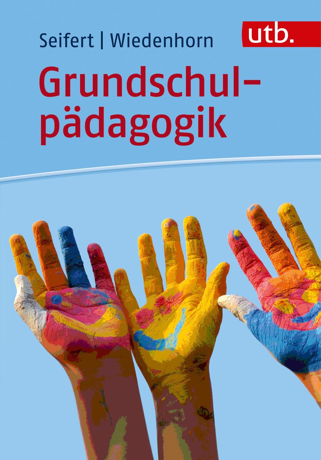 Cover: 9783825248543 | Grundschulpädagogik | Anja Seifert (u. a.) | Taschenbuch | UTB basics