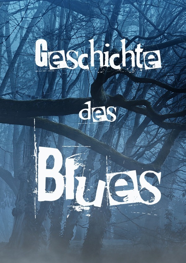 Cover: 9783753170947 | Geschichte des Blues | Wie der Blues entstanden ist. | Bisquit Roller
