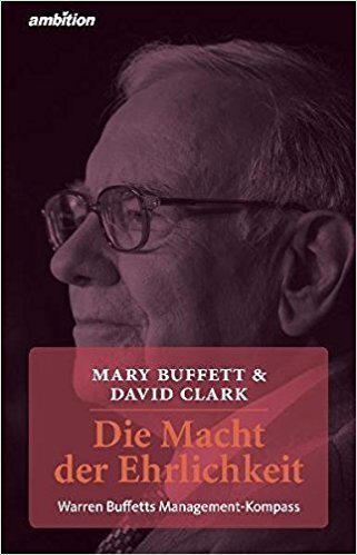 Cover: 9783946915133 | Die Macht der Ehrlichkeit | Warren Buffets Management-Kompass | Buch