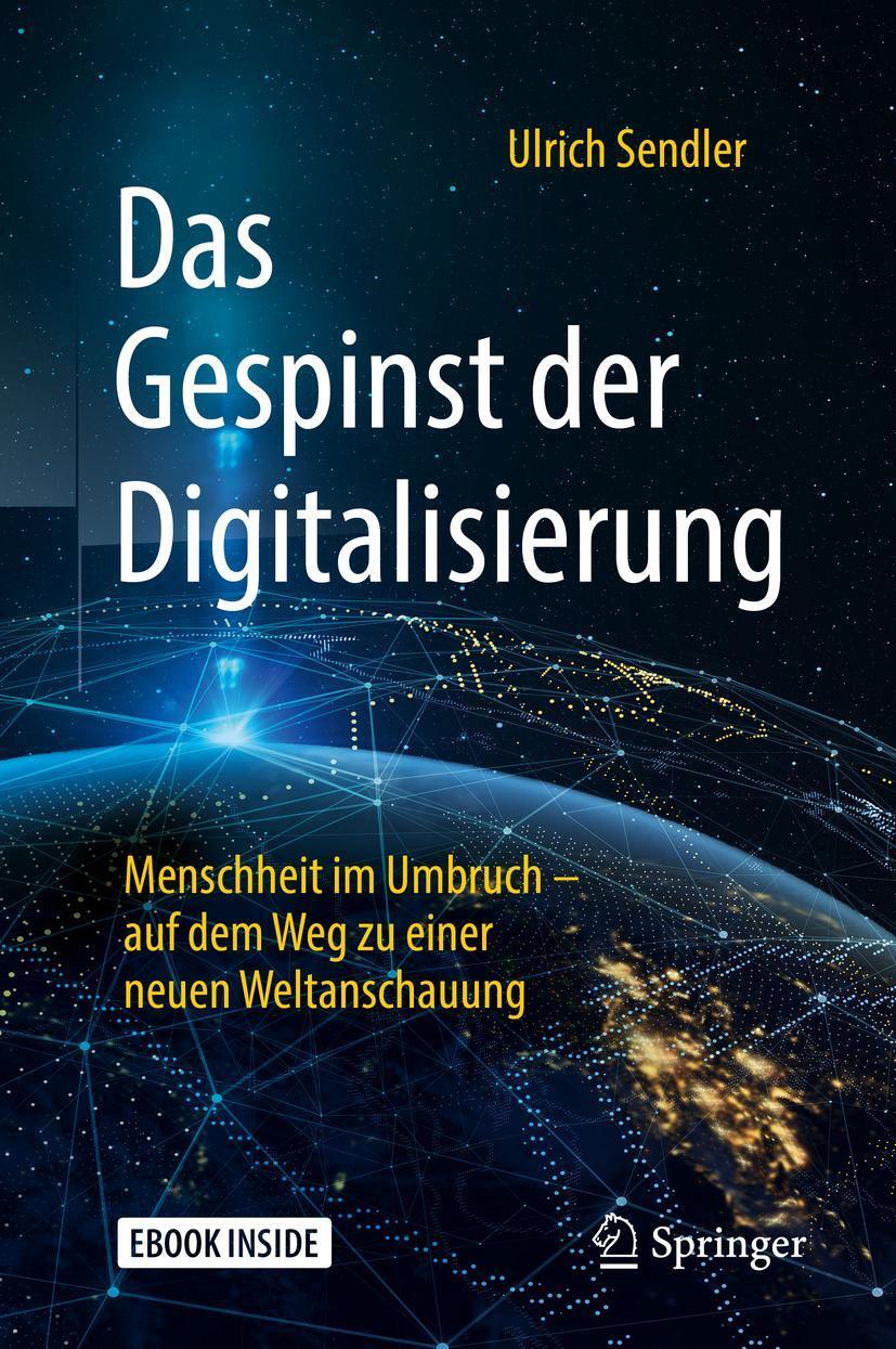 Cover: 9783658218966 | Das Gespinst der Digitalisierung | Ulrich Sendler | Bundle | Deutsch