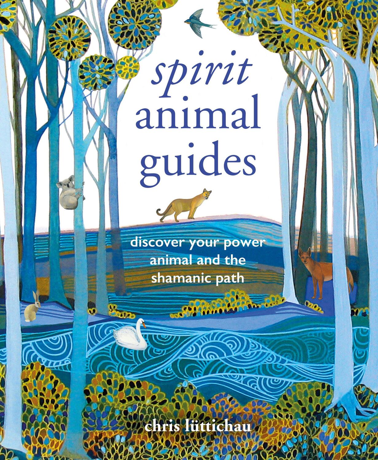 Cover: 9781782497035 | Spirit Animal Guides | Chris Luttichau | Buch | Gebunden | Englisch