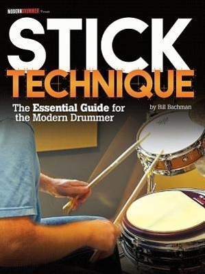 Cover: 9781458418203 | Stick Technique: The Essential Guide for the Modern Drummer | Bachman