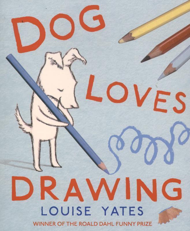 Cover: 9781862308657 | Dog Loves Drawing | Louise Yates | Taschenbuch | 32 S. | Englisch