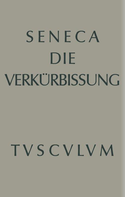Cover: 9783110357004 | Apokolokyntosis | Die Verkürbissung des Kaisers Claudius | Seneca