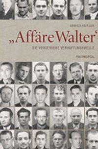 Cover: 9783940938114 | "Affäre Walter" | Die vergessene Verhaftungswelle | Enrico Heitzer