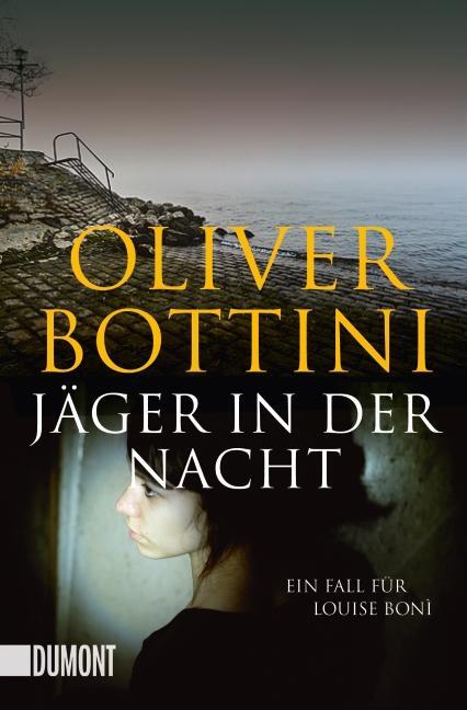 Cover: 9783832163143 | Jäger in der Nacht | Ein Fall für Louise Bonì | Oliver Bottini | Buch