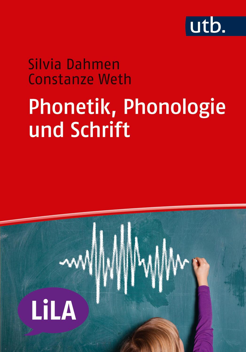 Cover: 9783825247522 | Phonetik, Phonologie und Schrift | Silvia Dahmen (u. a.) | Taschenbuch