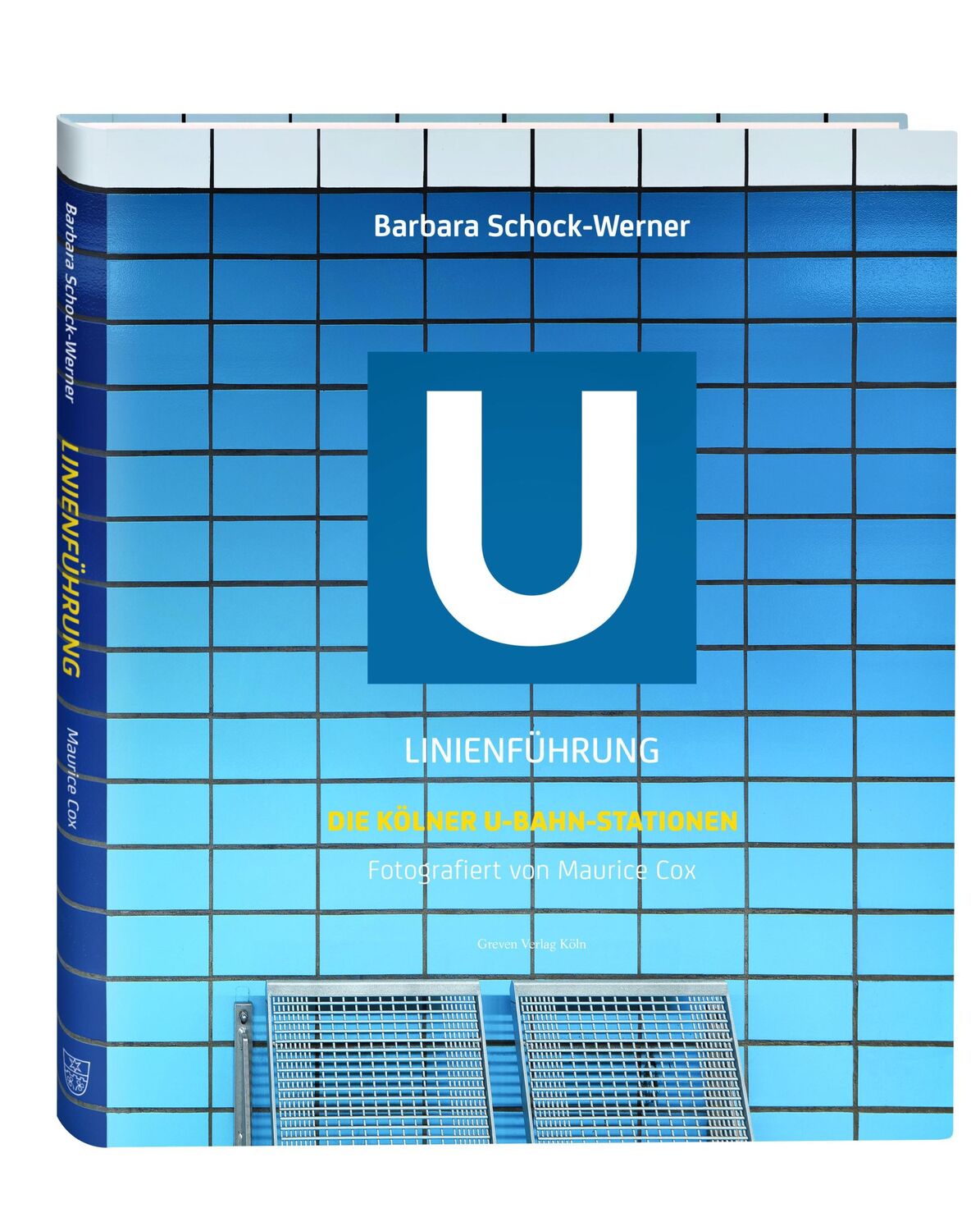 Cover: 9783774306905 | Linienführung | Die Kölner U-Bahn-Stationen | Barbara Schock-Werner