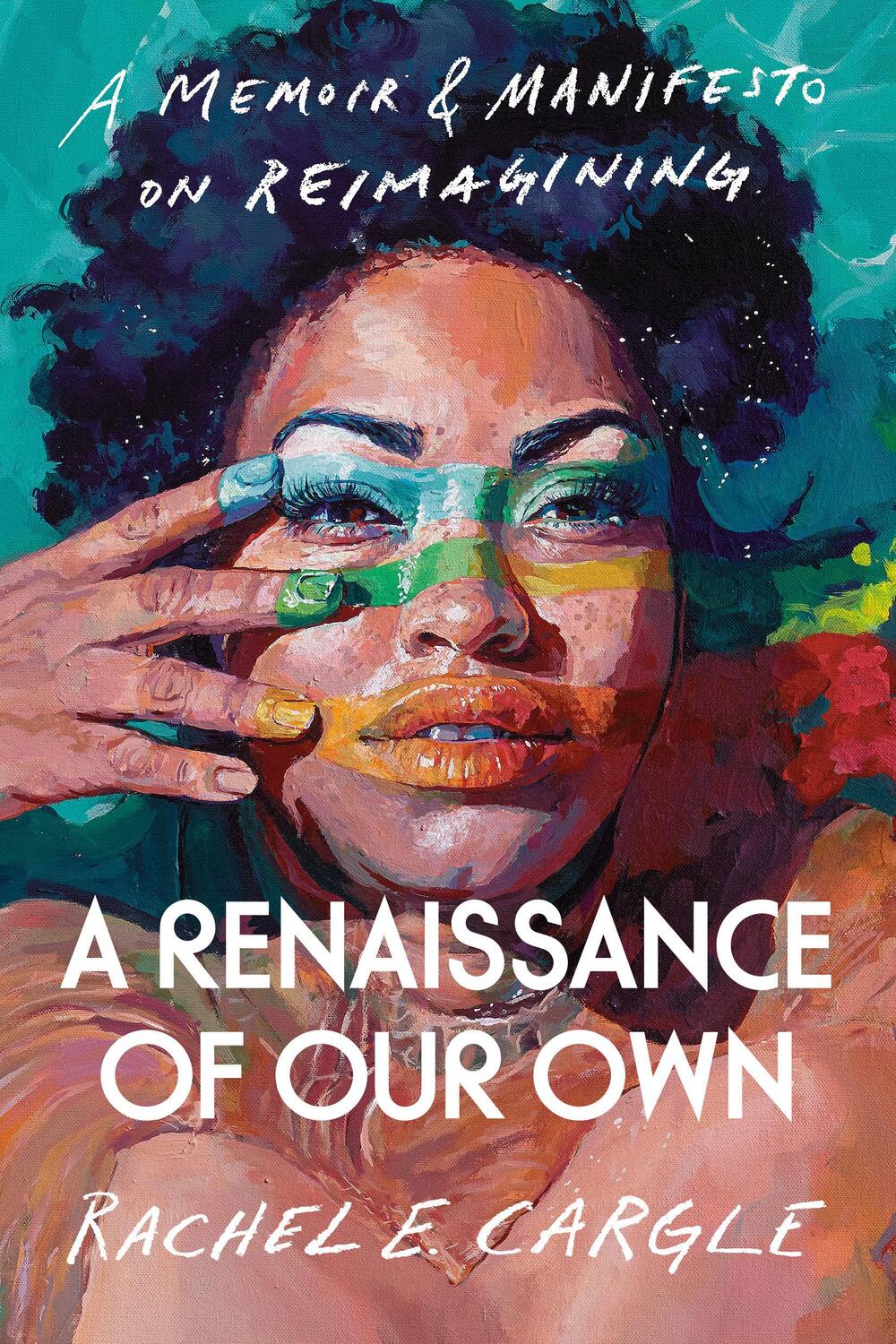 Cover: 9780593448199 | A Renaissance of Our Own | A Memoir & Manifesto on Reimagining | Buch