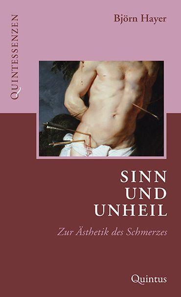 Cover: 9783969820681 | Sinn und Unheil | Zur Ästhetik des Schmerzes | Björn Hayer | Buch
