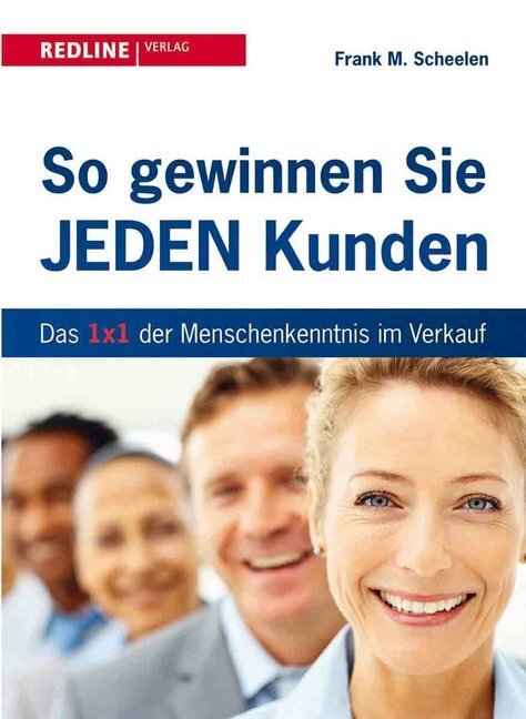 Cover: 9783868813081 | So gewinnen Sie jeden Kunden | Frank M. Scheelen | Buch | 320 S.