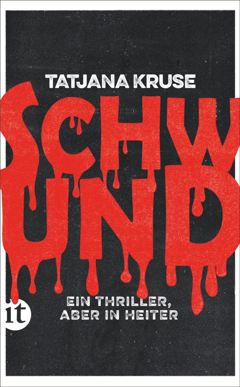 Cover: 9783458681564 | Schwund | Ein Thriller, aber in heiter | Tatjana Kruse | Taschenbuch