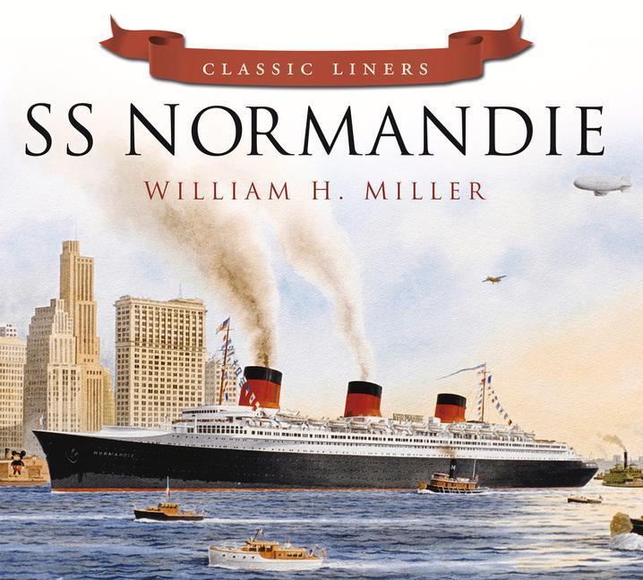 Cover: 9780752488080 | SS Normandie | William H. Miller | Taschenbuch | Classic Liners | 2013