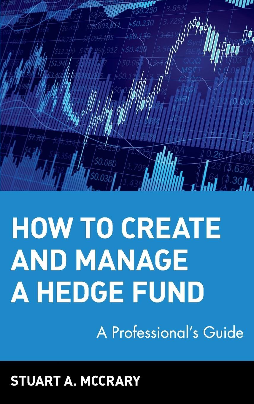 Cover: 9780471224884 | How to Create and Manage a Hedge Fund | A Professional's Guide | Buch