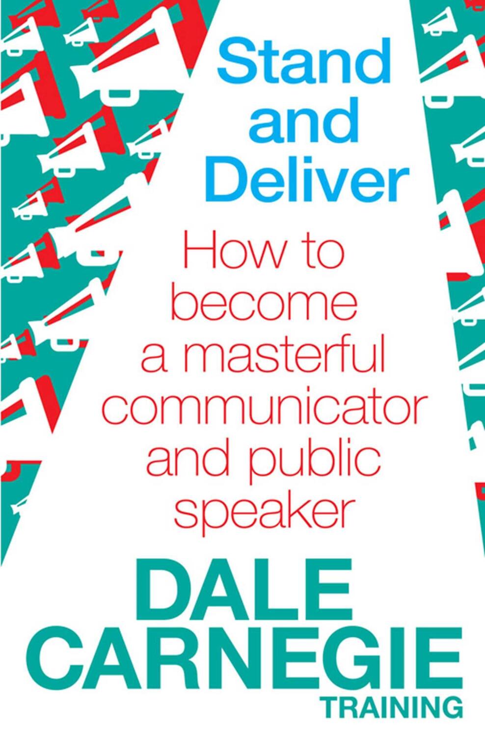 Cover: 9780857206763 | Stand and Deliver | Dale Carnegie Training | Taschenbuch | 241 S.