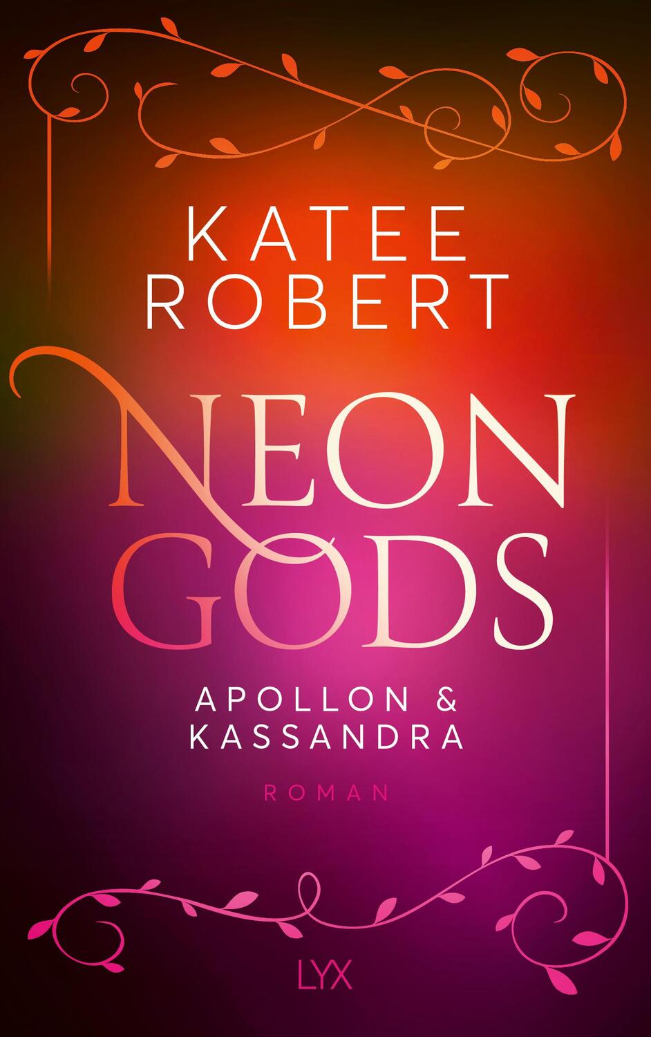 Cover: 9783736320314 | Neon Gods - Apollon &amp; Kassandra | Katee Robert | Taschenbuch | 416 S.