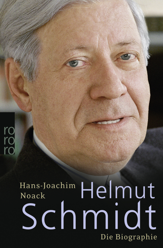 Cover: 9783499622205 | Helmut Schmidt | Die Biographie | Hans-Joachim Noack | Taschenbuch