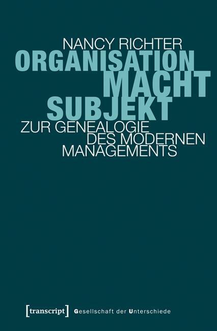 Cover: 9783837623635 | Organisation, Macht, Subjekt | Nancy Richter | Taschenbuch | 344 S.