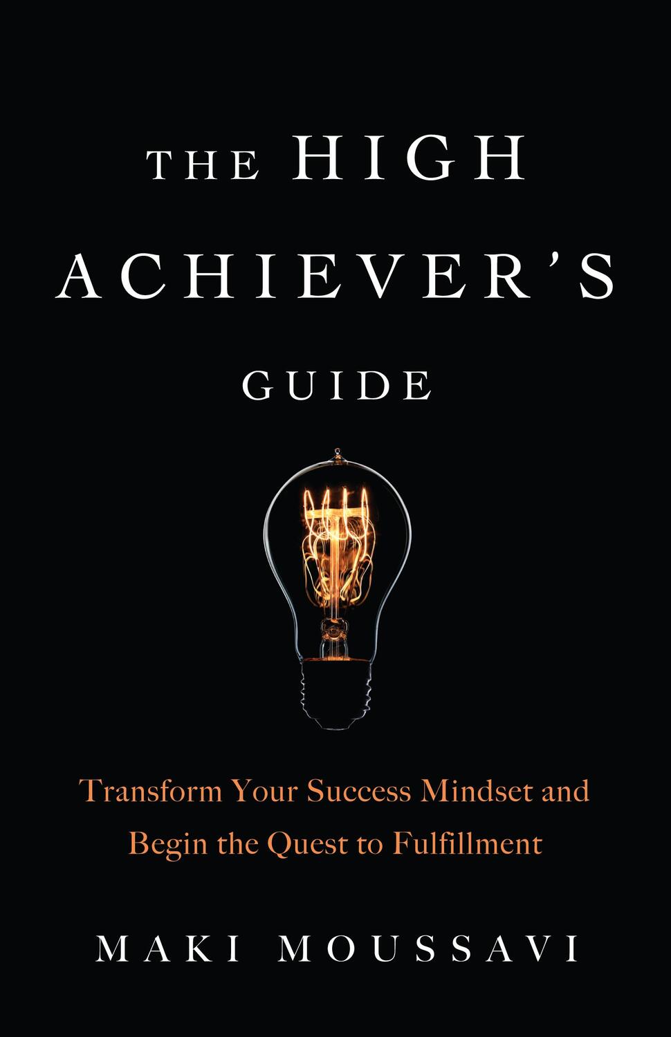 Cover: 9781642500219 | The High Achievers Guide | Maki Moussavi | Taschenbuch | Englisch