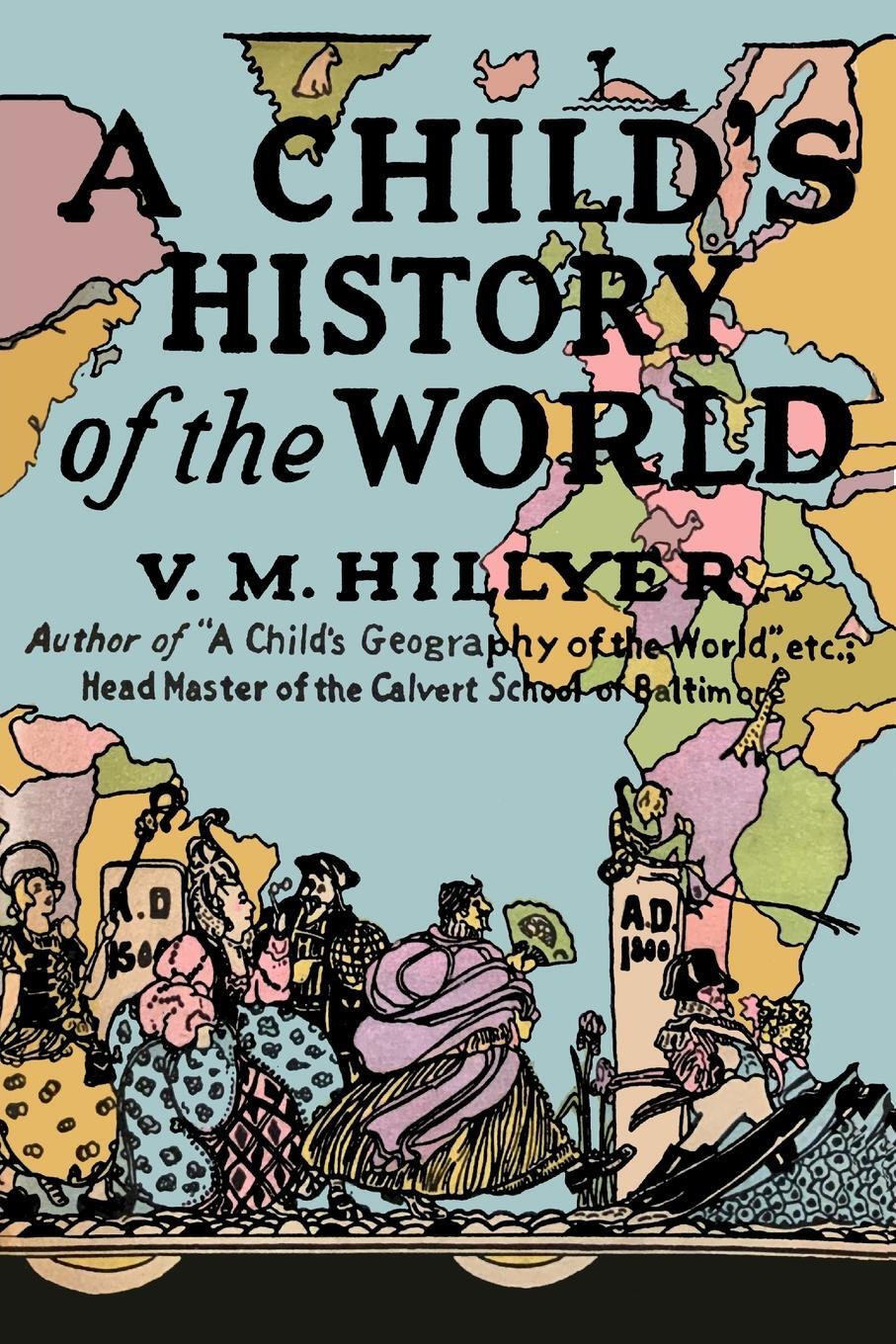 Cover: 9781684224296 | A Child's History of the World | V. M. Hillyer | Taschenbuch | 2020