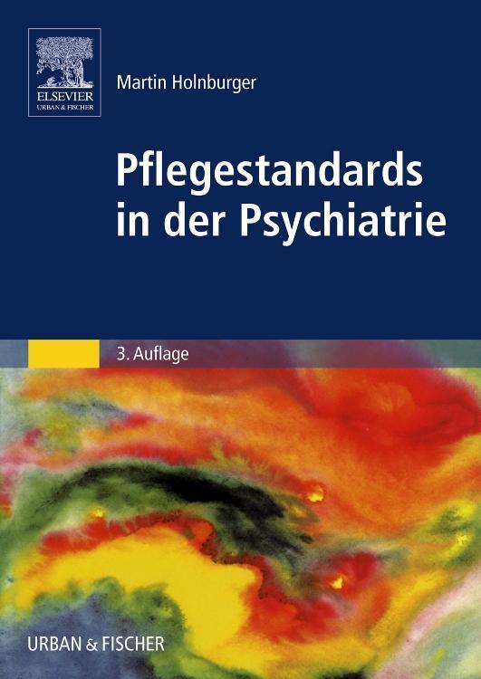 Cover: 9783437313653 | Pflegestandards in der Psychiatrie | Martin Holnburger | Taschenbuch