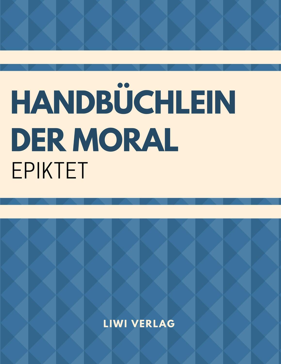 Cover: 9783965420854 | Handbüchlein der Moral | Epiktet | Taschenbuch | 40 S. | Deutsch