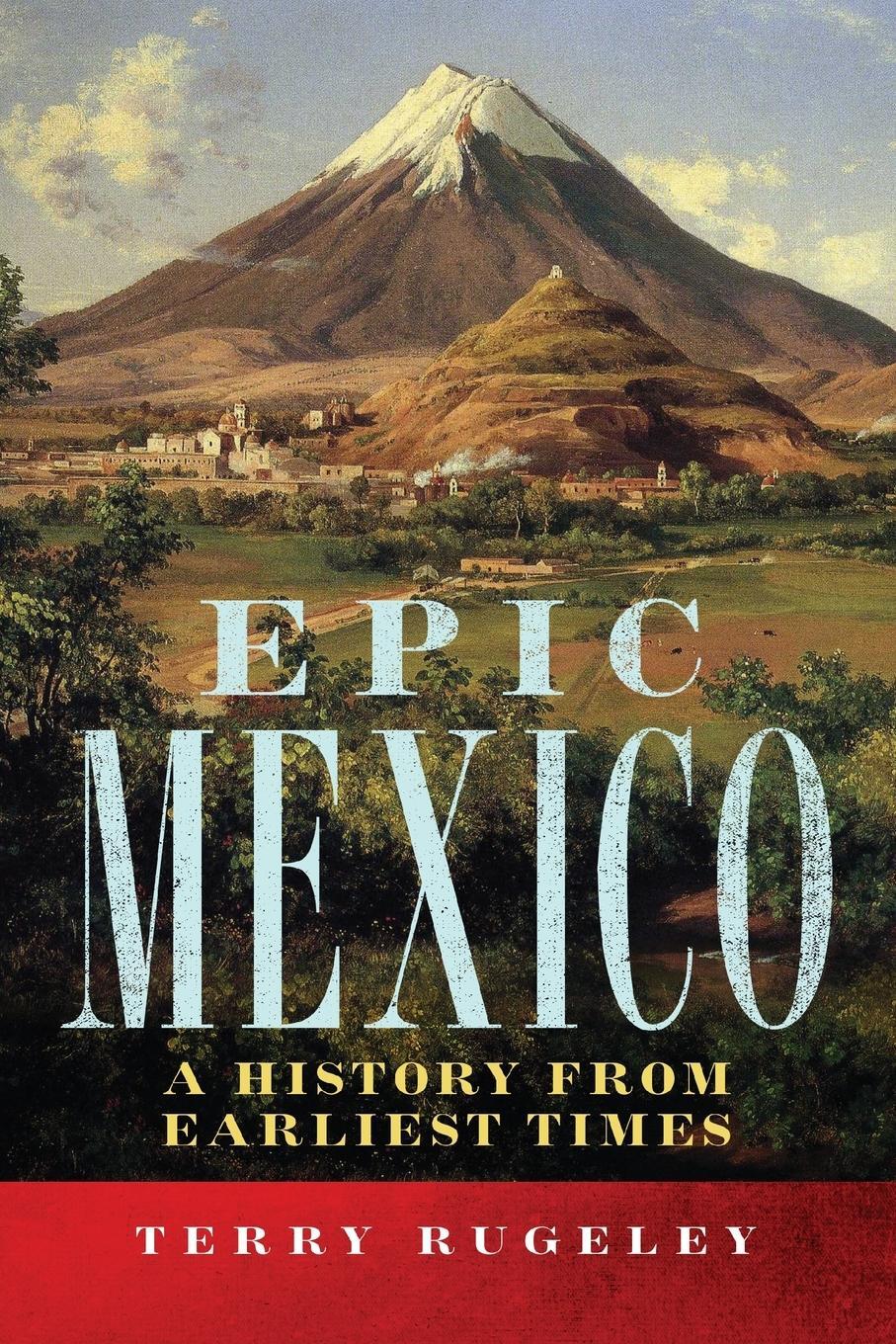 Cover: 9780806167077 | Epic Mexico | A History from Its Earliest Times | Terry Rugeley | Buch