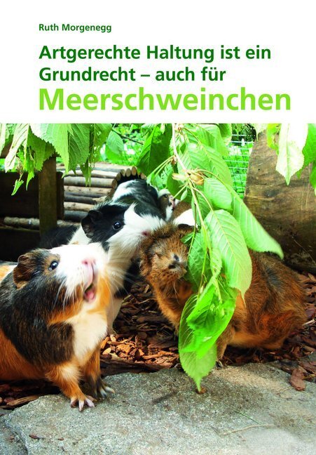 Cover: 9783952266106 | Artgerechte Haltung - ein Grundrecht auch für Meerschweinchen | Buch